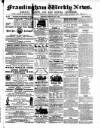 Framlingham Weekly News Saturday 18 February 1860 Page 1