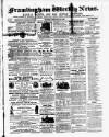 Framlingham Weekly News Saturday 25 February 1860 Page 1