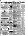 Framlingham Weekly News Saturday 14 April 1860 Page 1