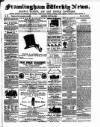 Framlingham Weekly News Saturday 12 May 1860 Page 1