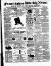 Framlingham Weekly News Saturday 19 May 1860 Page 1