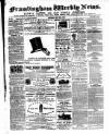 Framlingham Weekly News Saturday 26 May 1860 Page 1