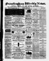 Framlingham Weekly News Saturday 09 June 1860 Page 1