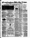 Framlingham Weekly News Saturday 07 July 1860 Page 1