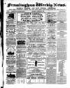 Framlingham Weekly News Saturday 25 August 1860 Page 1