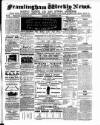 Framlingham Weekly News Saturday 08 September 1860 Page 1