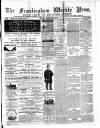 Framlingham Weekly News Saturday 22 February 1862 Page 1