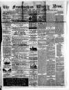 Framlingham Weekly News Saturday 30 August 1862 Page 1