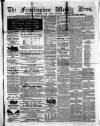 Framlingham Weekly News Saturday 06 September 1862 Page 1