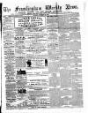 Framlingham Weekly News Saturday 15 November 1862 Page 1