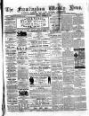 Framlingham Weekly News Saturday 27 December 1862 Page 1