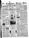 Framlingham Weekly News Saturday 21 March 1863 Page 1