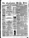 Framlingham Weekly News Saturday 30 January 1864 Page 1