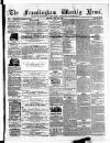 Framlingham Weekly News Saturday 30 April 1864 Page 1