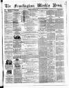 Framlingham Weekly News Saturday 28 May 1864 Page 1