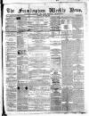 Framlingham Weekly News Saturday 16 July 1864 Page 1