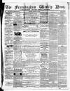 Framlingham Weekly News Saturday 27 August 1864 Page 1