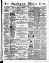 Framlingham Weekly News Saturday 15 October 1864 Page 1