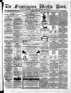 Framlingham Weekly News Saturday 01 June 1867 Page 1