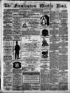 Framlingham Weekly News Saturday 29 February 1868 Page 1