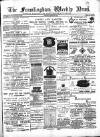 Framlingham Weekly News Saturday 13 April 1878 Page 1