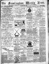 Framlingham Weekly News Saturday 27 May 1882 Page 1