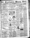 Framlingham Weekly News Saturday 24 June 1882 Page 1