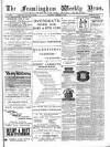 Framlingham Weekly News Saturday 10 February 1883 Page 1