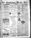 Framlingham Weekly News Saturday 24 February 1883 Page 1