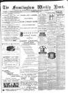 Framlingham Weekly News Saturday 03 March 1883 Page 1