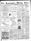 Framlingham Weekly News Saturday 05 May 1883 Page 1