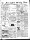 Framlingham Weekly News Saturday 11 August 1883 Page 1