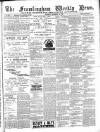 Framlingham Weekly News Saturday 29 September 1883 Page 1