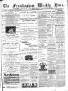 Framlingham Weekly News Saturday 17 November 1883 Page 1