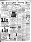 Framlingham Weekly News Saturday 29 October 1887 Page 1