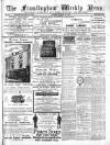 Framlingham Weekly News Saturday 28 January 1888 Page 1