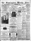 Framlingham Weekly News Saturday 04 February 1888 Page 1