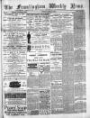 Framlingham Weekly News Saturday 16 March 1889 Page 1