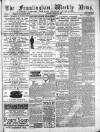 Framlingham Weekly News Saturday 23 March 1889 Page 1