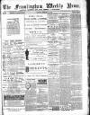 Framlingham Weekly News Saturday 22 February 1890 Page 1