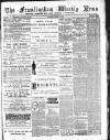 Framlingham Weekly News Saturday 01 March 1890 Page 1