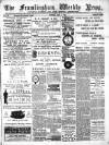 Framlingham Weekly News Saturday 07 May 1892 Page 1