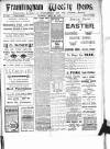 Framlingham Weekly News Saturday 22 April 1916 Page 1