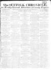 Suffolk Chronicle Saturday 23 February 1811 Page 1