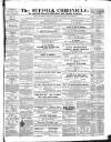 Suffolk Chronicle Saturday 24 March 1860 Page 1