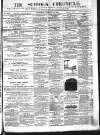 Suffolk Chronicle Saturday 16 January 1864 Page 1