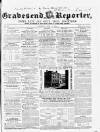 Gravesend Reporter, North Kent and South Essex Advertiser Saturday 03 May 1856 Page 1