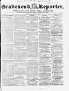 Gravesend Reporter, North Kent and South Essex Advertiser Saturday 07 June 1856 Page 1