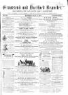 Gravesend Reporter, North Kent and South Essex Advertiser Saturday 21 May 1864 Page 1