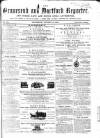 Gravesend Reporter, North Kent and South Essex Advertiser Saturday 12 August 1865 Page 1